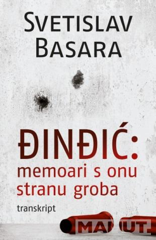 ĐINĐIĆ: Memoari s onu stranu groba (transkript) 