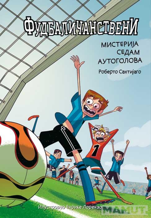 FUDBALIČANSTVENI Misterija sedam autogolova 