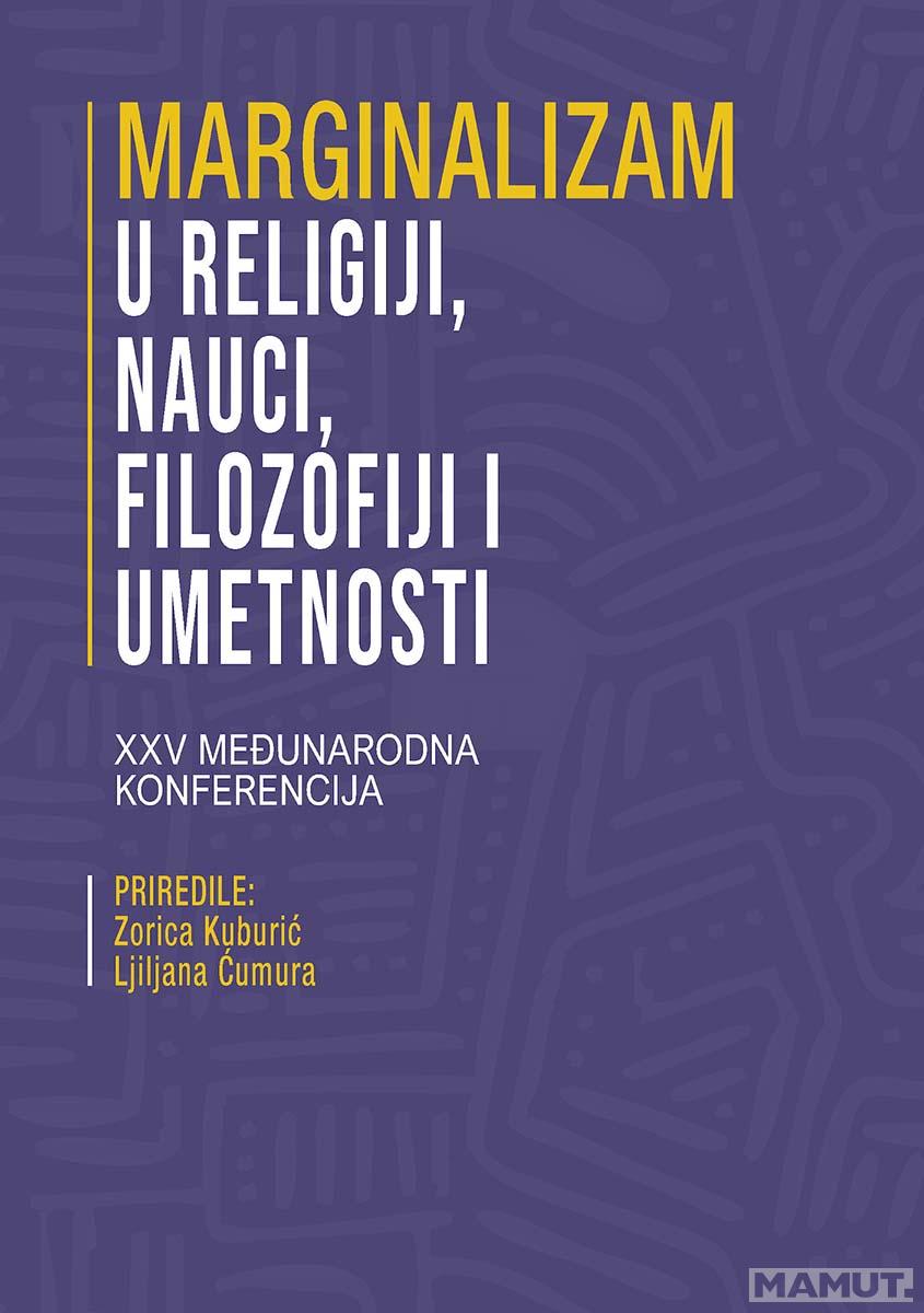 MARGINALIZAM U RELIGIJI, NAUCI, FILOZOFIJI I UMETNOSTI 