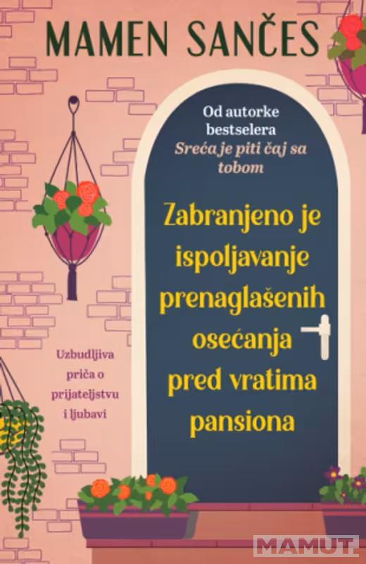 ZABRANJENO JE ISPOLJAVANJE PRENAGLAŠENIH OSEĆANJA PRED VRATIMA PANSIONA 