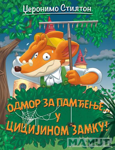 DŽERONIMO STILTON - PRIČE PUNE SMEHA Odmor za pamćenje… u Cicijinom zamku! 