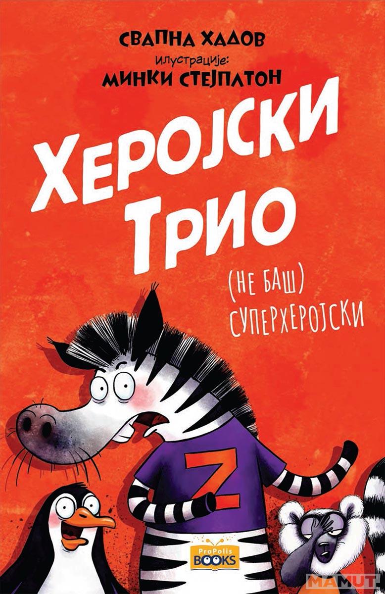 HEROJSKI TRIO – (NE BAŠ) SUPERHEROJSKI 
