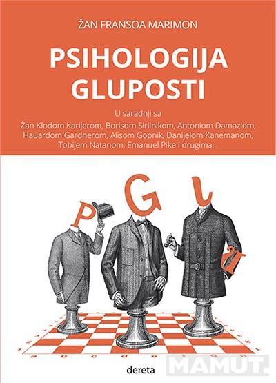 PSIHOLOGIJA  GLUPOSTI, Žan Fransoa<br />
Marmion 