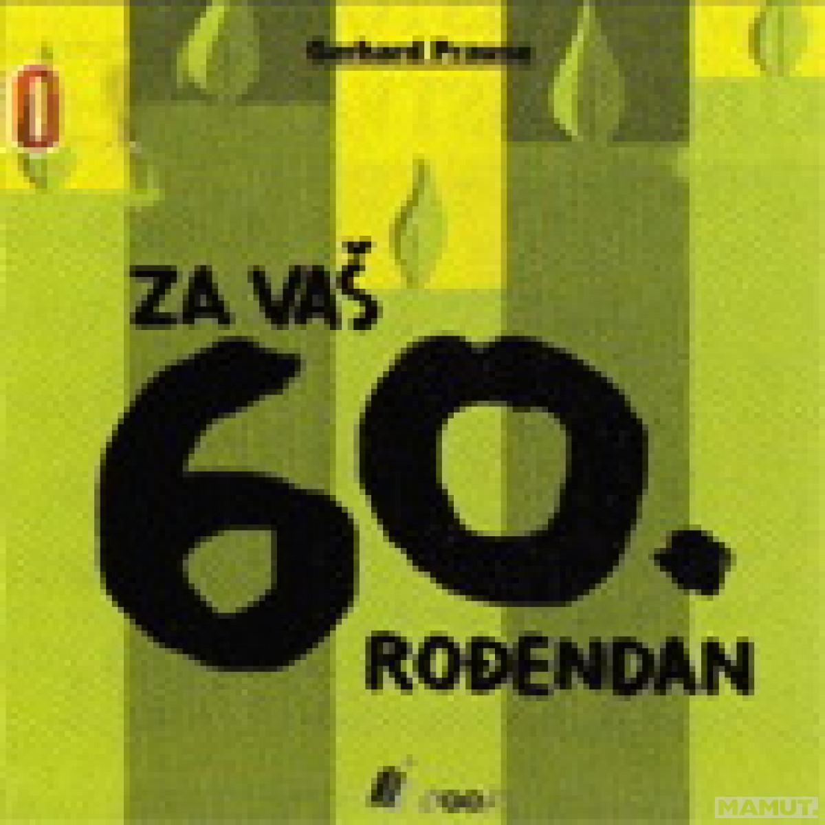 ZA VAŠ 60 ROĐENDAN - Gerhard Prauze | MAMUT